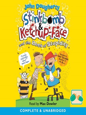 cover image of Stinkbomb & Ketchup-Face and the Bees of Stupidity